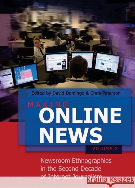 Making Online News- Volume 2: Newsroom Ethnographies in the Second Decade of Internet Journalism Jones, Steve 9781433110641 Peter Lang Publishing Inc - książka