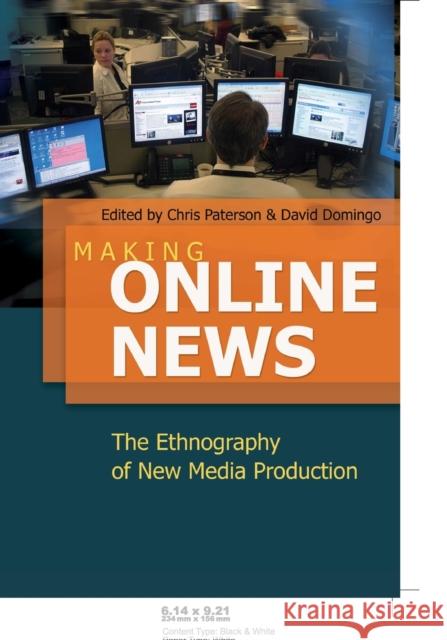 Making Online News; The Ethnography of New Media Production Jones, Steve 9781433102134 Peter Lang Publishing Inc - książka