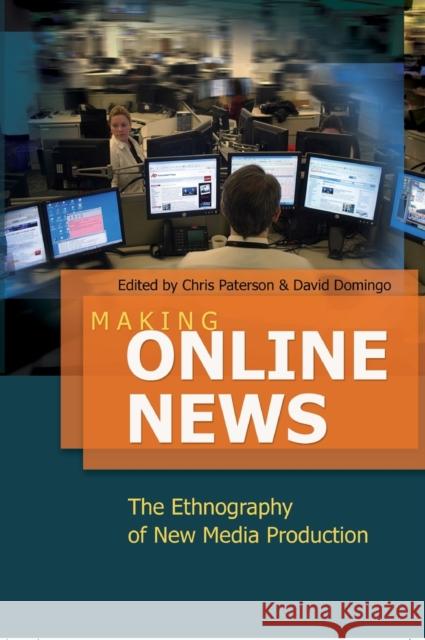 Making Online News; The Ethnography of New Media Production Jones, Steve 9781433102141 Peter Lang Publishing Inc - książka