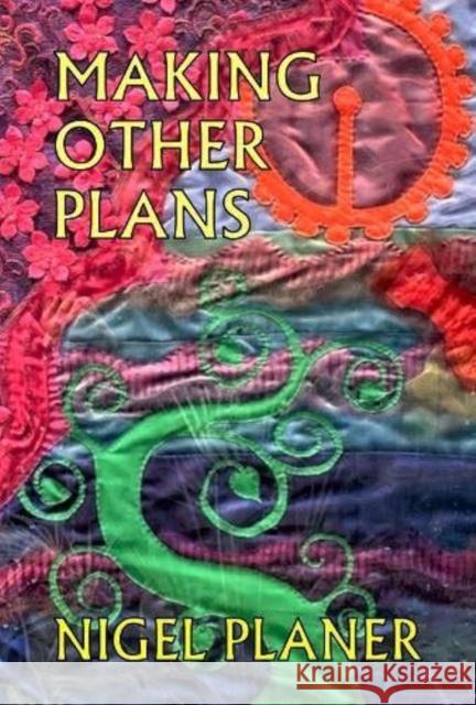 Making Other Plans Nigel Planer 9781739623142 Flapjack Press - książka