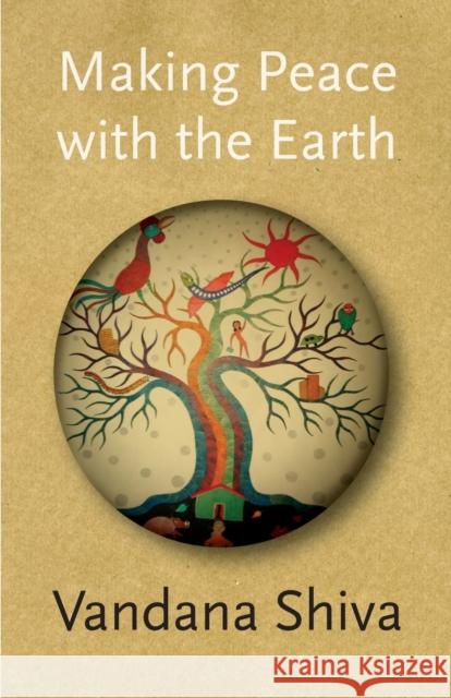 Making Peace with the Earth Vandana Shiva 9780745333762 PLUTO PRESS - książka