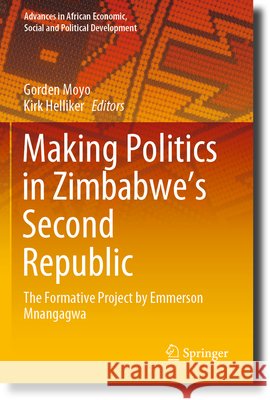 Making Politics in Zimbabwe’s Second Republic  9783031301315 Springer Nature Switzerland - książka