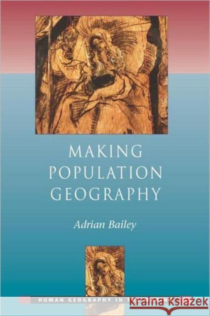 Making Population Geography Adrian Bailey 9780340762646  - książka