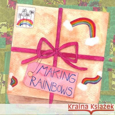 Making Rainbows Nicola Gothard Anna Kolenko 9780993463181 Generation 25 - książka