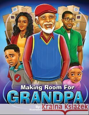 Making Room for Grandpa Rae Lee Calvin Reynolds  9781953497468 Cocoon to Wings Publishing - książka