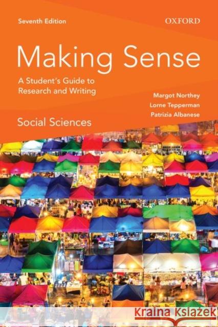 Making Sense in the Social Sciences: A Student's Guide to Research and Writing Northey, Margot 9780199026784 OUP Canada - książka