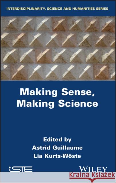 Making Sense, Making Science  9781786305794 ISTE Ltd - książka