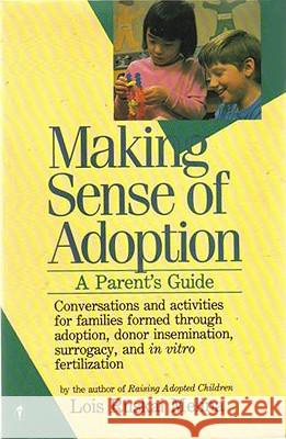 Making Sense of Adoption: A Parent's Guide Lois Ruskai Melina 9780060963194 HarperCollins Publishers - książka