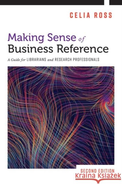 Making Sense of Business Reference: A Guide for Librarians and Research Professionals Celia Ross including a venture capital firm Celia R  9780838919262 ALA Editions - książka