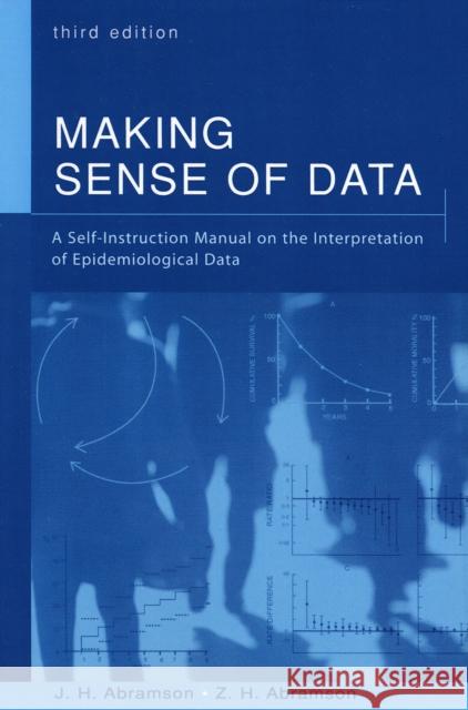 Making Sense of Data: A Self-Instruction Manual on the Interpretation of Epidemiological Data Abramson, J. H. 9780195145250 Oxford University Press - książka