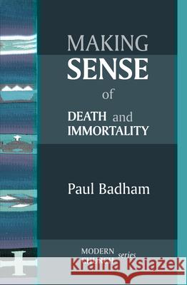 Making Sense of Death and Immortality Paul Badham 9780281064588  - książka