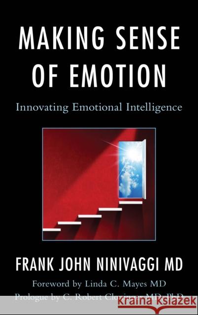 Making Sense of Emotion: Innovating Emotional Intelligence Frank John Ninivaggi 9781442275881 Rowman & Littlefield Publishers - książka