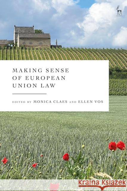 Making Sense of European Union Law Claes, Monica 9781509959693 BLOOMSBURY ACADEMIC - książka