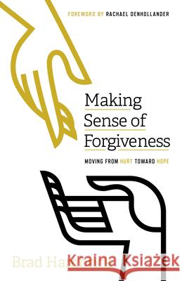 Making Sense of Forgiveness: Moving from Hurt Toward Hope Brad Hambrick 9781645071433 New Growth Press - książka