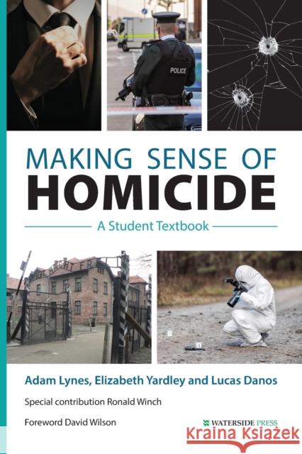 Making Sense of Homicide: A Student Textbook Lynes, Adam 9781909976863 Waterside Press - książka