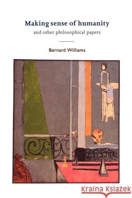 Making Sense of Humanity: And Other Philosophical Papers, 1982-1993 Williams, Bernard 9780521478687 Cambridge University Press - książka