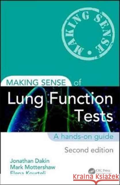 Making Sense of Lung Function Tests: A Hands-On Guide Dakin, Jonathan 9781482249682 CRC Press - książka