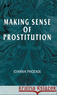 Making Sense of Prostitution  9780333749890 PALGRAVE MACMILLAN - książka