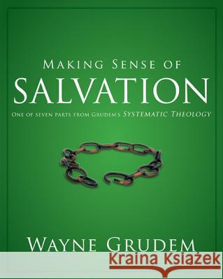 Making Sense of Salvation: One of Seven Parts from Grudem's Systematic Theology 5 Grudem, Wayne A. 9780310493150 Zondervan - książka