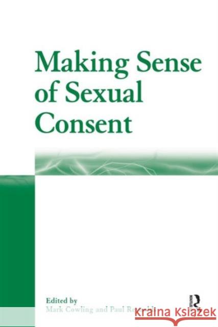 Making Sense of Sexual Consent  9780754636878 Ashgate Publishing Limited - książka
