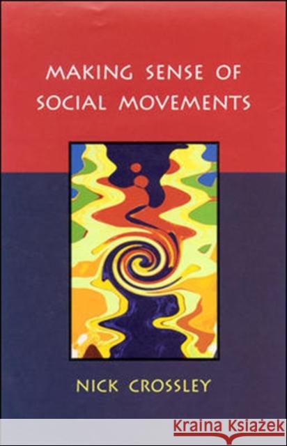 Making Sense of Social Movements Crossley, Nick 9780335206025  - książka