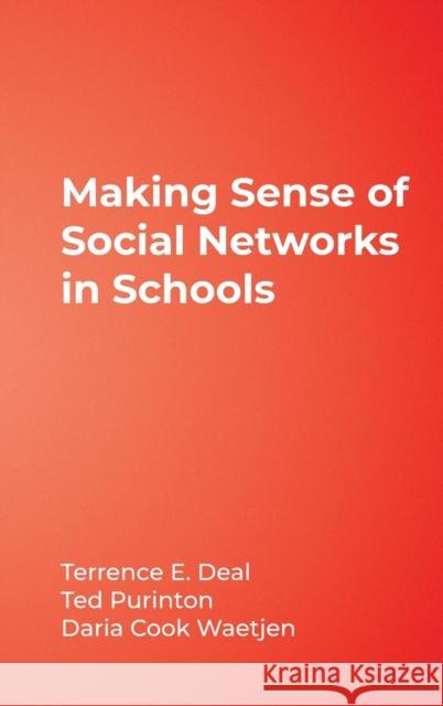 Making Sense of Social Networks in Schools Terrence E. Deal Ted Purinton Daria Cook Waetjen 9781412954433 Corwin Press - książka