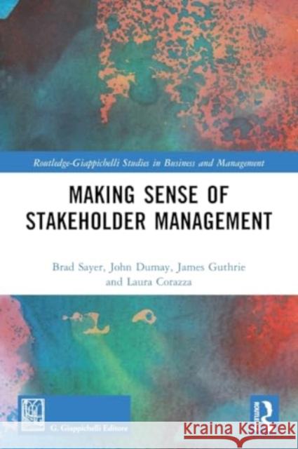 Making Sense of Stakeholder Management Brad Sayer John Dumay James Guthrie 9781032516981 Routledge - książka