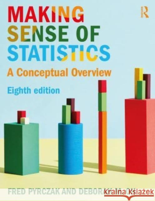 Making Sense of Statistics: A Conceptual Overview Deborah Mikyo Oh Fred Pyrczak 9781032289649 Routledge - książka