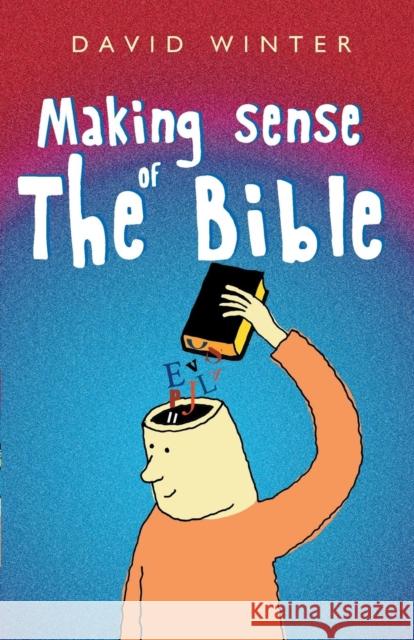 Making Sense of the Bible David Winter 9780745951393 Lion Publishing Plc - książka