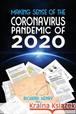 Making Sense of The Coronavirus Pandemic of 2020 Richard Henry 9781777129019 Beverley Street Books - książka