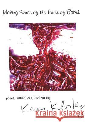 Making Sense of the Tower of Babel: Second Edition Karen Klosky 9781977789235 Createspace Independent Publishing Platform - książka