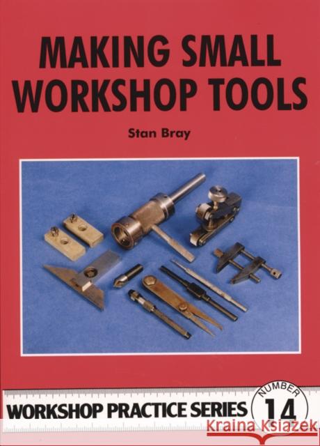 Making Small Workshop Tools Stan Bray 9780852428863 Special Interest Model Books - książka