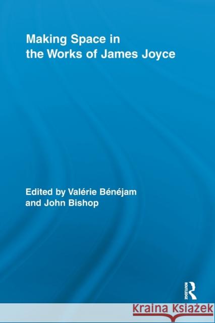 Making Space in the Works of James Joyce  9781138378094 Taylor and Francis - książka