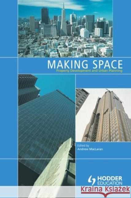 Making Space: Property Development and Urban Planning Maclaran, Andrew 9780340808276  - książka