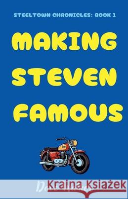 Making Steven Famous Dave Walker 9781069682802 Dave Walker - książka