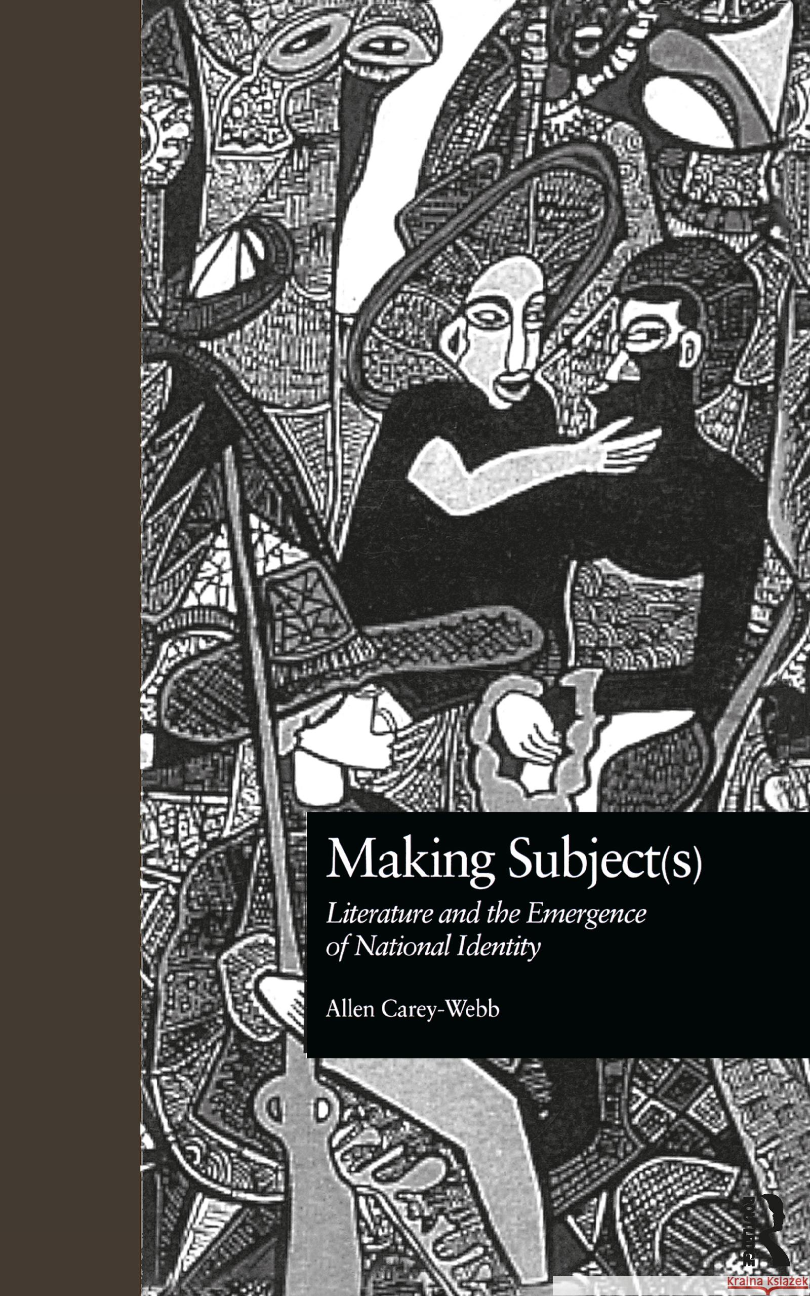 Making Subject(s): Literature and the Emergence of National Identity Carey-Webb, Allen 9780815328964  - książka