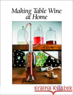 Making Table Wine at Home George M. Cooke James T. Lapsley 9781879906662 Regents of the University of California - książka