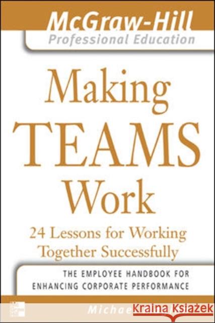 Making Teams Work Michael Maginn 9780071435307  - książka
