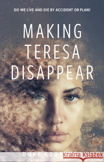 Making Teresa Disappear Duke Southard 9781627877947 Wheatmark - książka