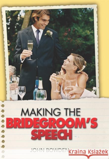 Making the Bridegroom's Speech John Bowden 9781857035674 How to Books - książka