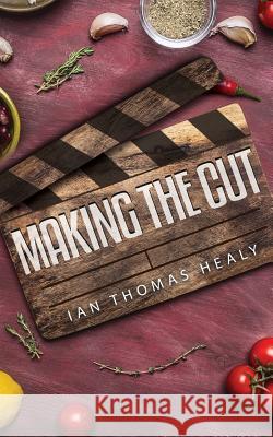 Making the Cut Ian Thomas Healy 9781983837883 Createspace Independent Publishing Platform - książka