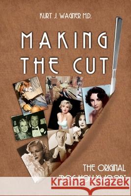Making the Cut: My Story Kurt Wagner 9781105154737 Lulu.com - książka
