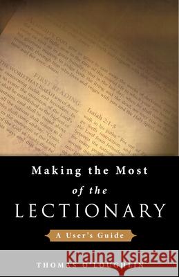 Making the Most of the Lectionary: A User's Guide Thomas O'Loughlin 9780819228277 Morehouse Publishing - książka