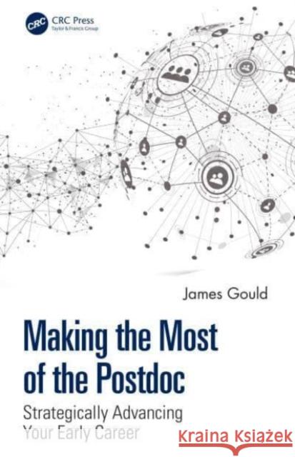 Making the Most of the Postdoc James Gould 9781032246789 CRC Press - książka