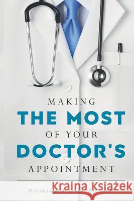 Making the Most of Your Doctor's Appointment Mohamadou M. Dien 9781079310887 Independently Published - książka