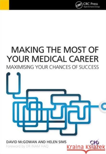 Making the Most of Your Medical Career: Maximising Your Chances of Success David McGowan 9781846199752 RADCLIFFE MEDICAL PRESS - książka