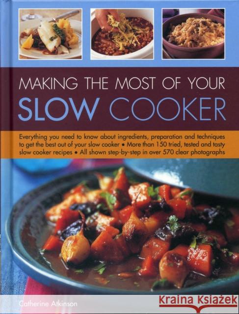 Making the Most of Your Slow Cooker Atkinson Catherine 9780754831457 Anness Publishing - książka