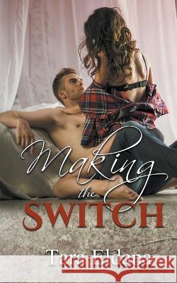 Making the Switch Tara Eldana   9798215291467 Tara Eldana - książka