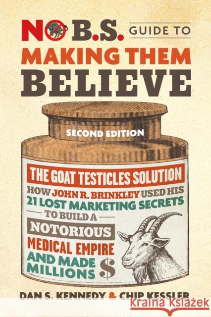 Making Them Believe Dan S. Kennedy Chip Kessler 9781642011821 Entrepreneur Press - książka