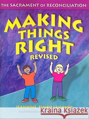 Making Things Right: The Sacrament of Reconciliation Jeannine Timko Leichner Kevin Davidson 9781592761579 Our Sunday Visitor - książka